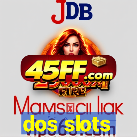dos slots